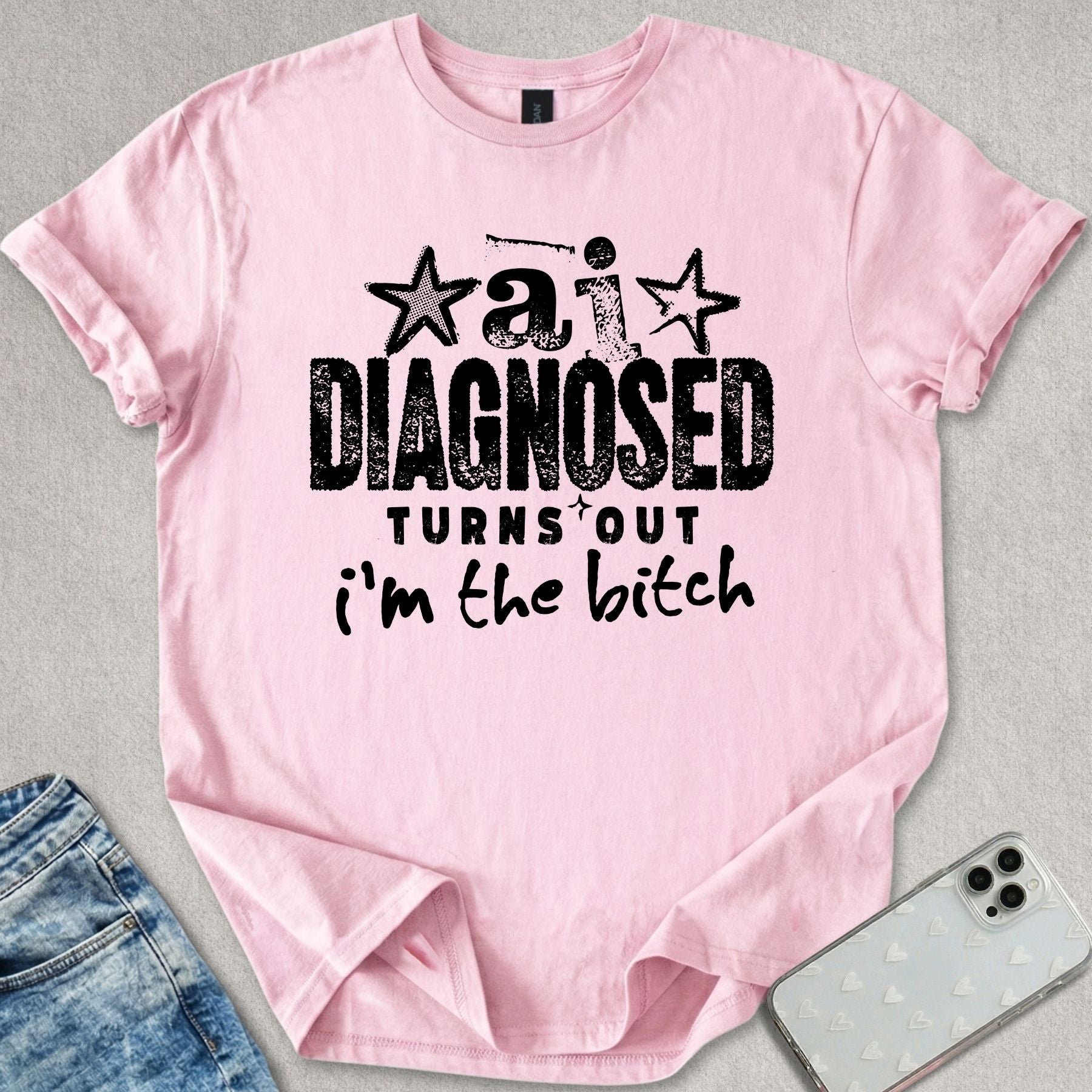 Turns Out I'm The B*tch T-shirt