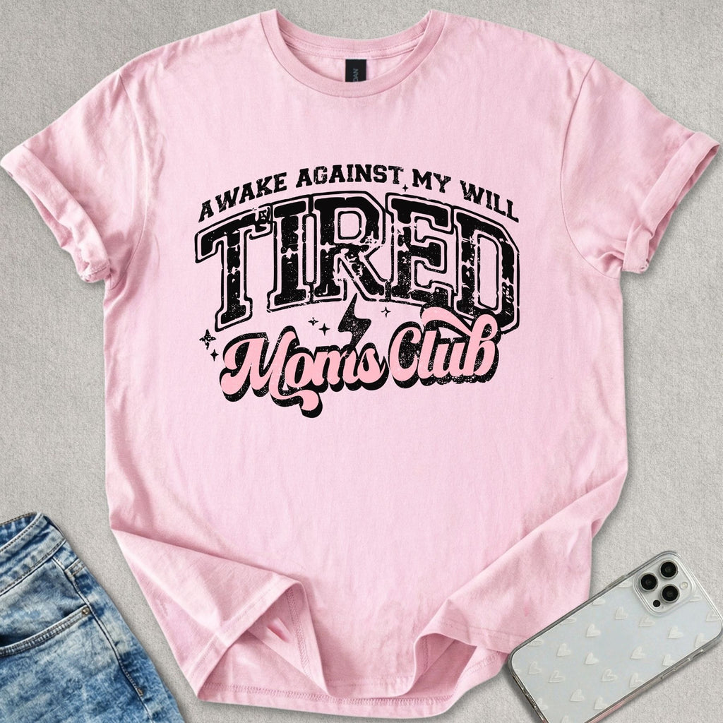 Tired Moms Club T-shirt