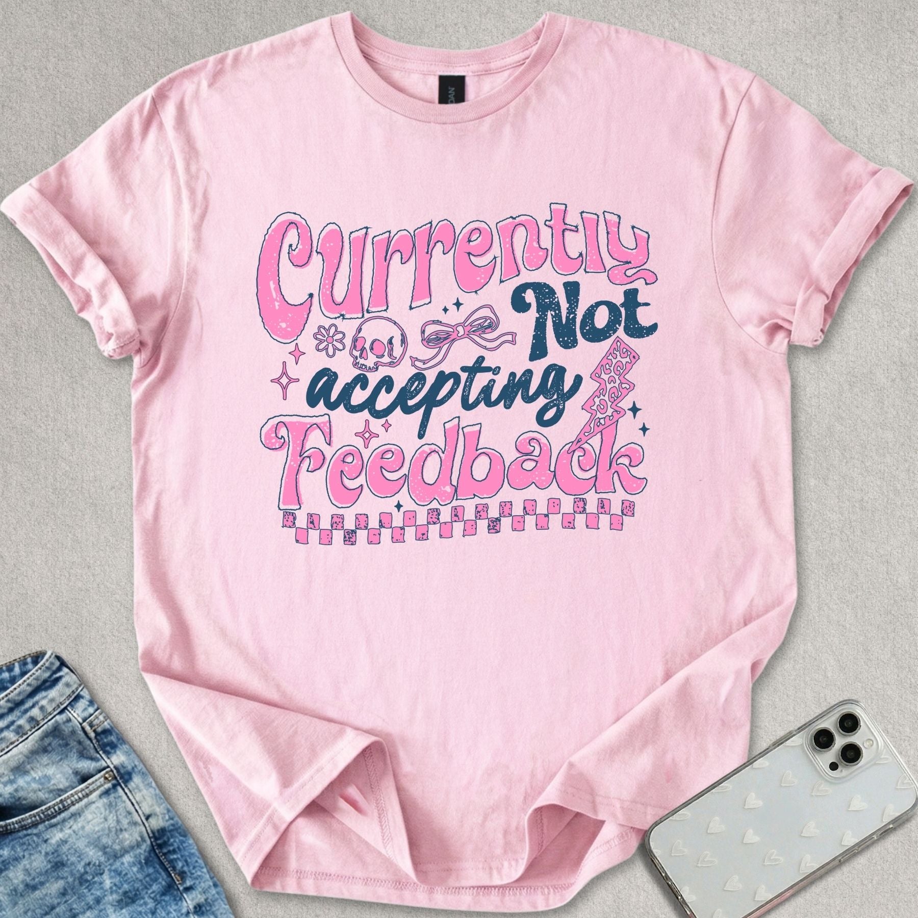 Not Accepting Feedback T-shirt