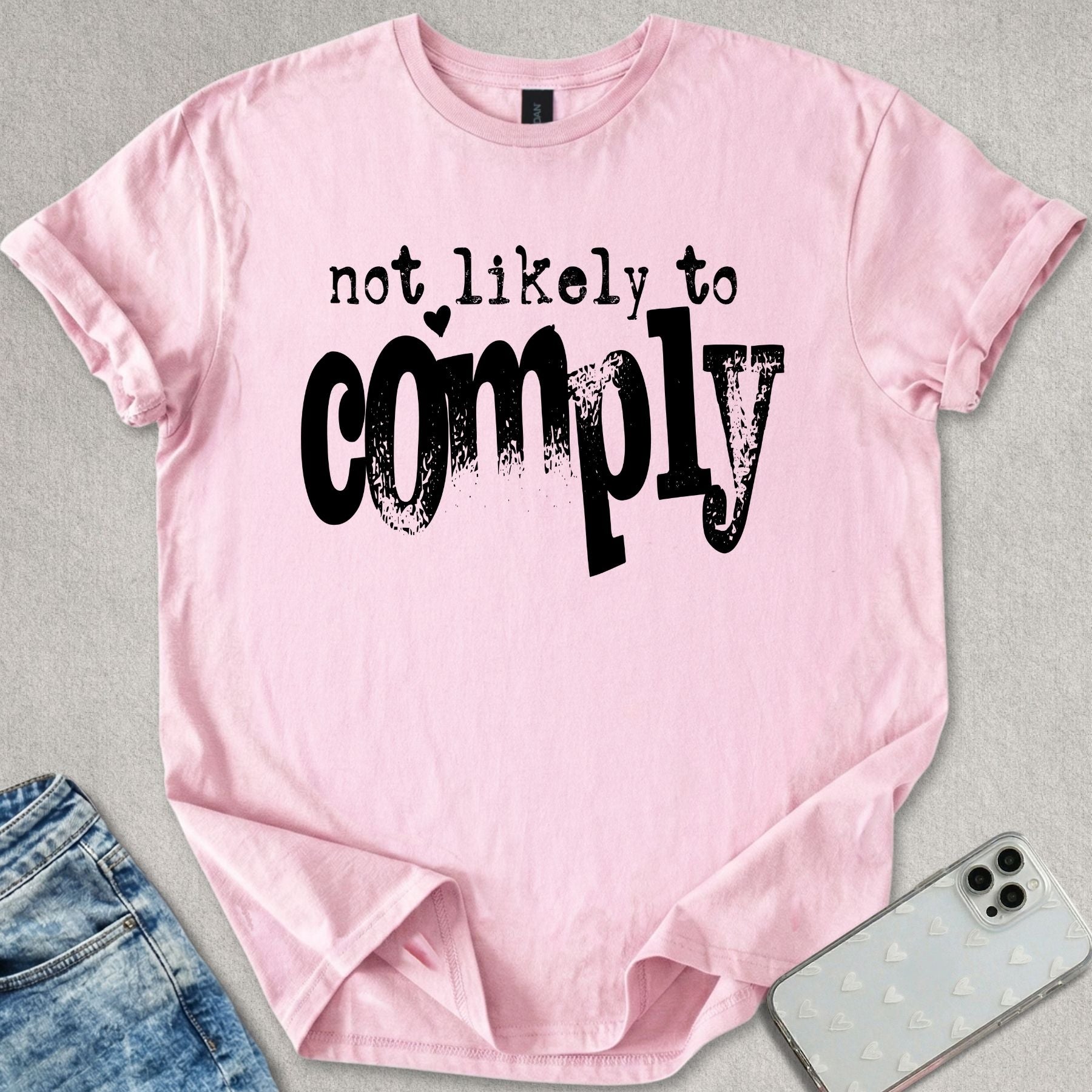 Not Likely To Comply T-shirt