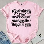 Sarcastic Things To Say T-shirt