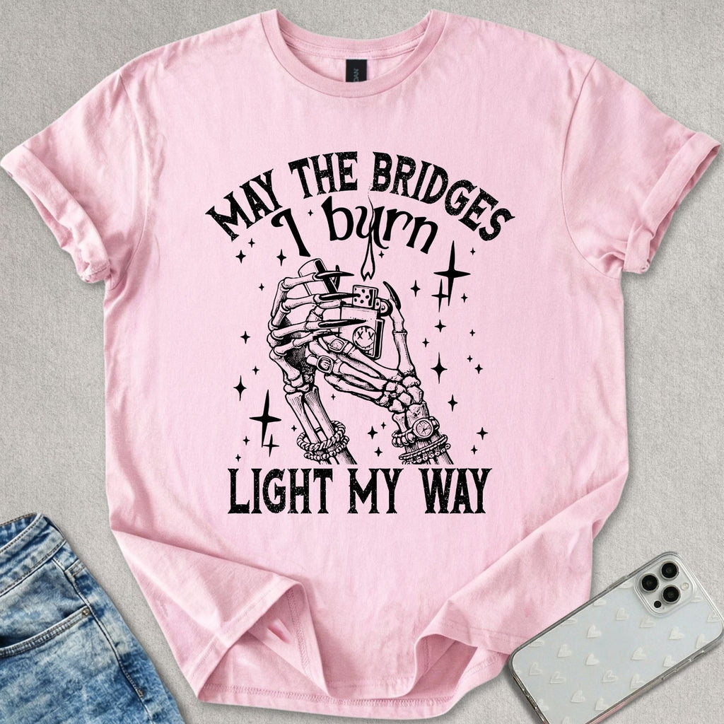 The Bridges I Burn T-shirt