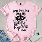 Did Not Want To Come T-shirt