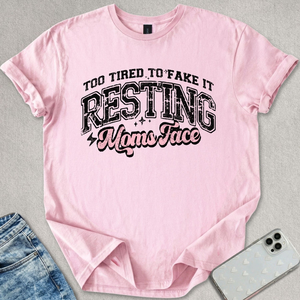 Resting Moms Face T-shirt