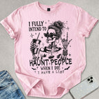 Intend To Haunt T-shirt