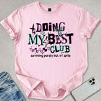 Doing My Best Club T-shirt