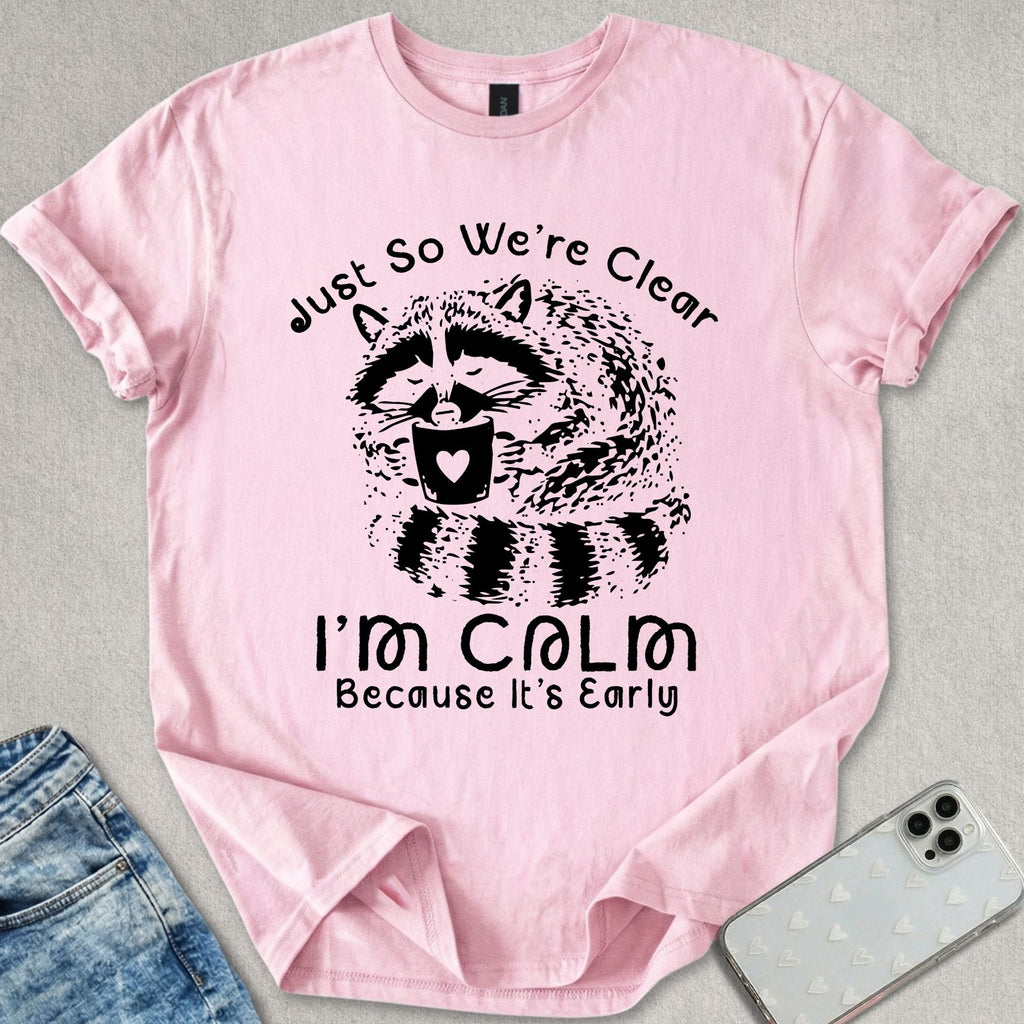 I'm Calm T-shirt