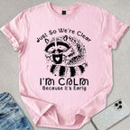 I'm Calm T-shirt