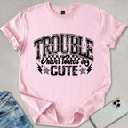 Trouble Never Looked So Cute T-shirt