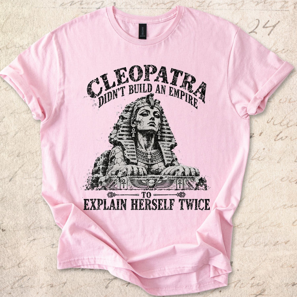 Cleopatra Didn't T-shirt