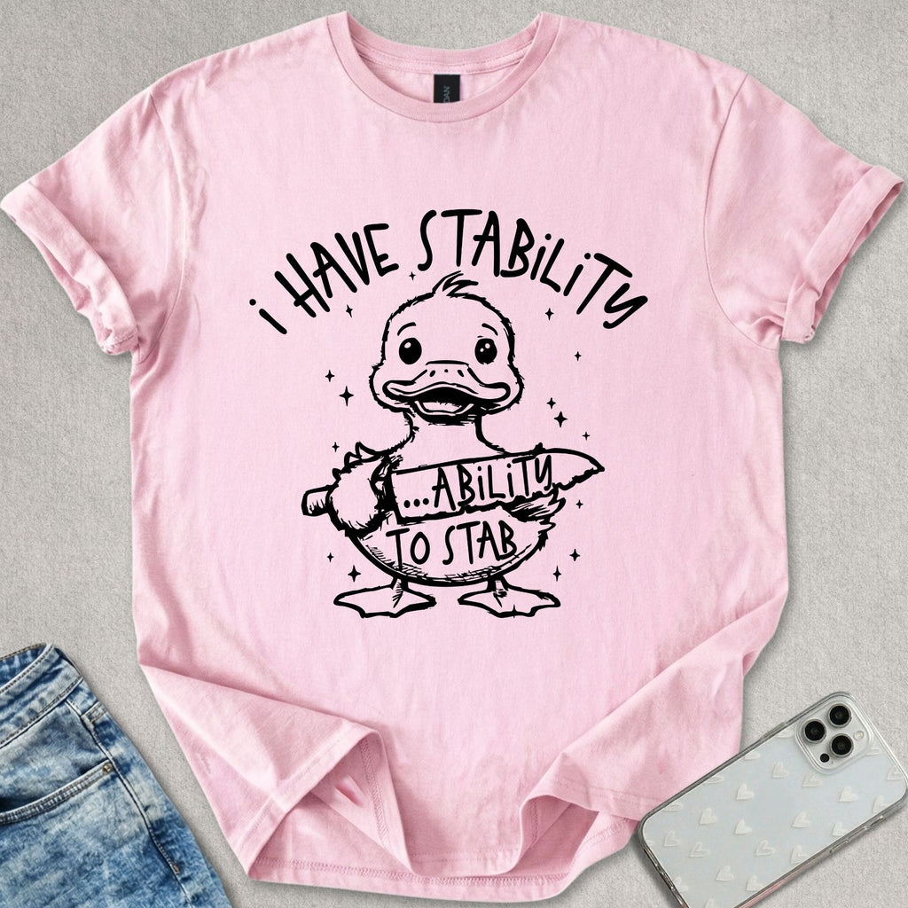 I Have Stability T-shirt