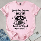 Ì Need More Snacks T-shirt
