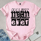 Coolest Mom Ever T-shirt