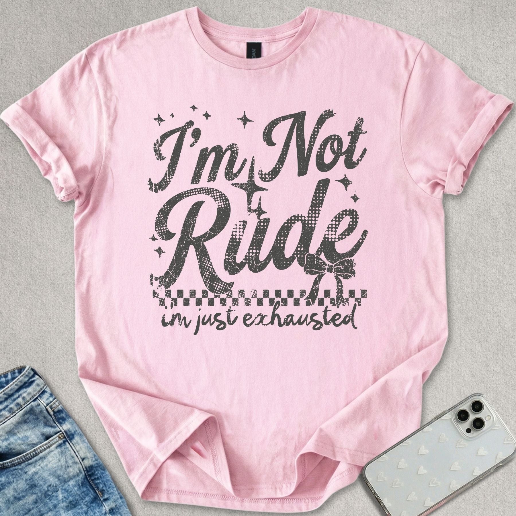 Not Rude Exhausted T-shirt