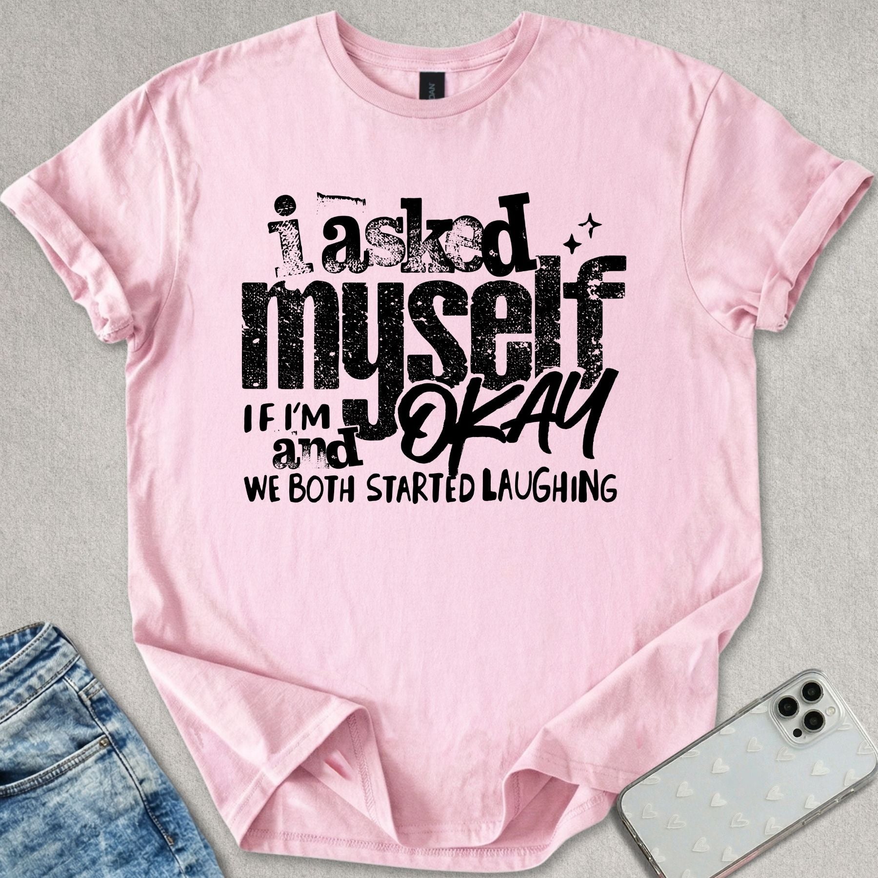 I Asked Myself T-shirt