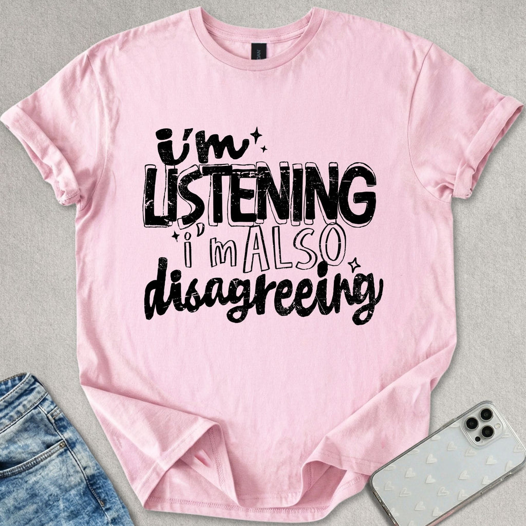 I'm Listening T-shirt