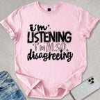 I'm Listening T-shirt