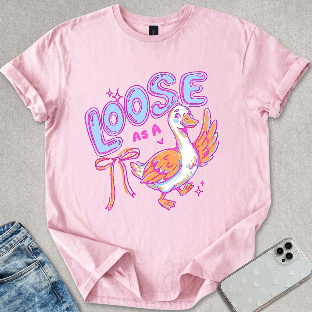 Loose As A Goose T-shirt