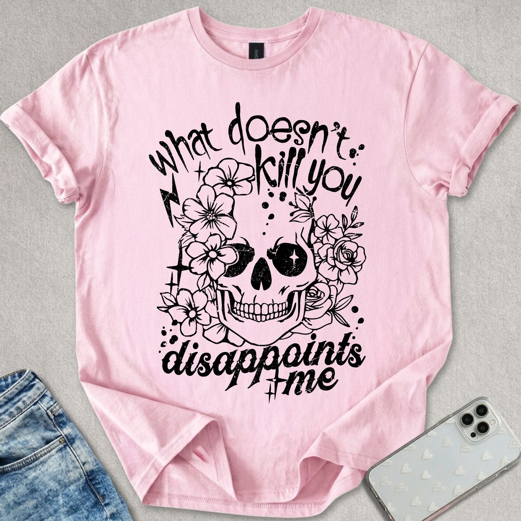 What Doesn't Kill You T-shirt