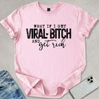Viral B*tch T-shirt