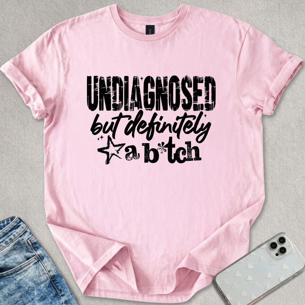 Definitely A B*tch T-shirt