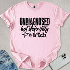Definitely A B*tch T-shirt