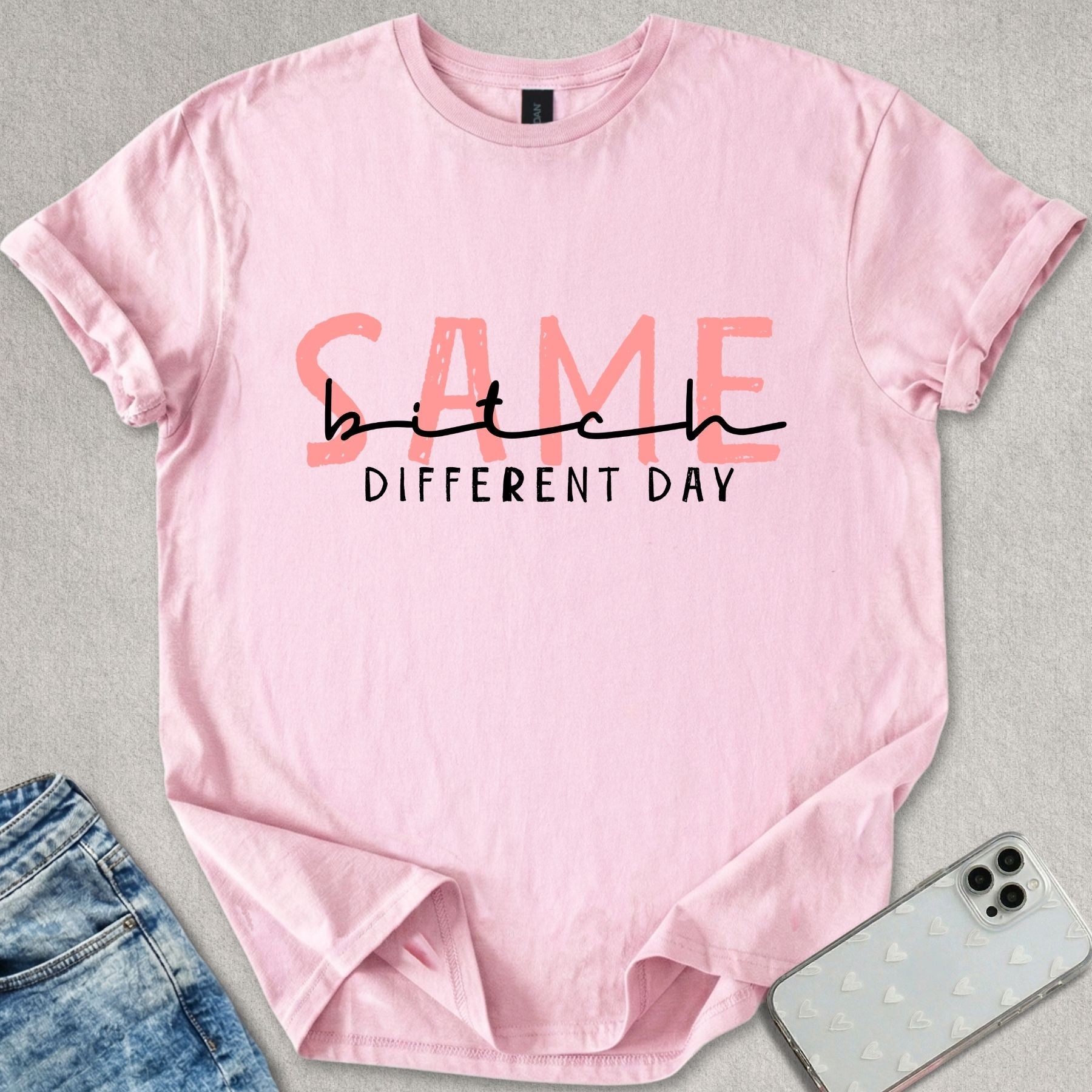 Same Bitch Different Day T-shirt