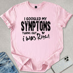 Turns Out I Was Right T-shirt