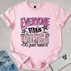 I Just Said It T-shirt