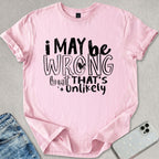 ...But That's Unlikely T-shirt