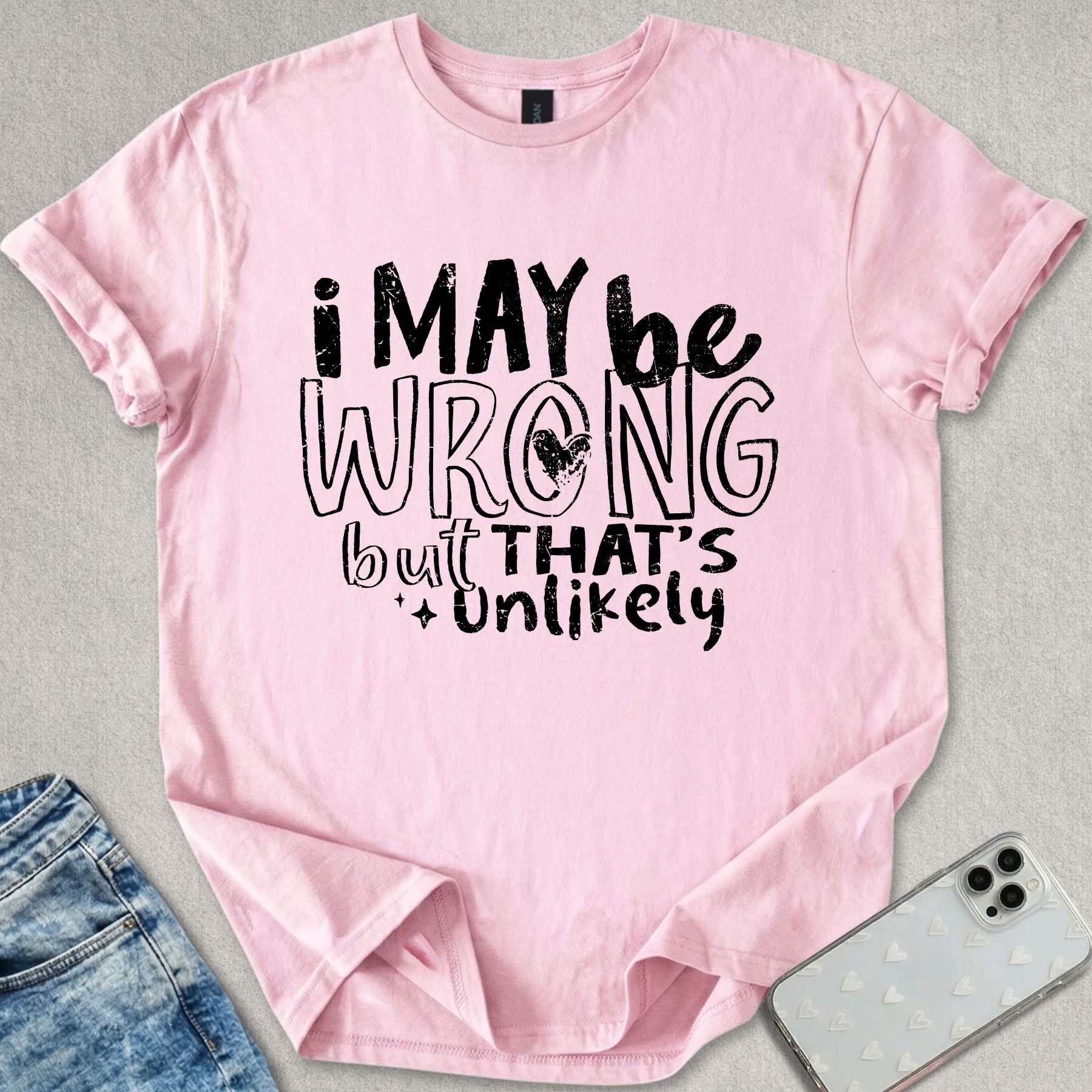 ...But That's Unlikely T-shirt