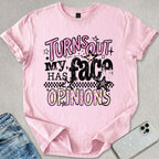 My Face Has Opinions T-shirt