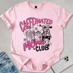 Caffeinated Moms Club T-shirt
