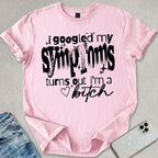 I'm A B*tch T-shirt