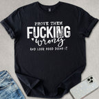 Prove Them T-shirt