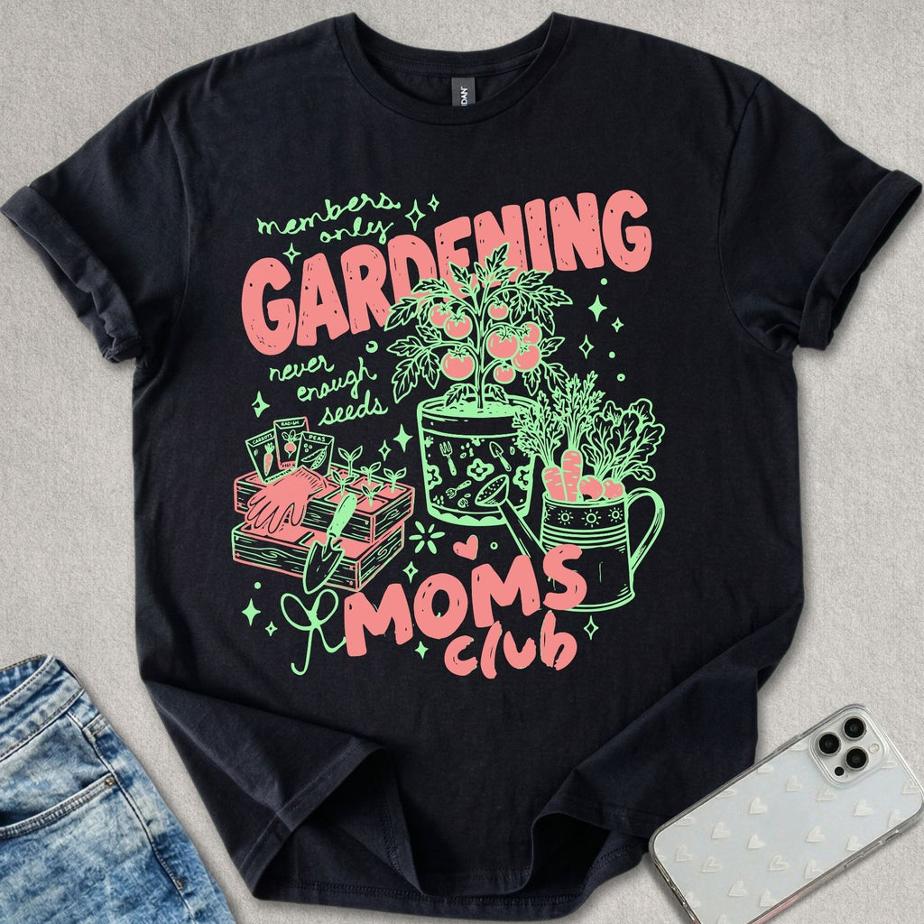 Gardening Moms Club T-shirt
