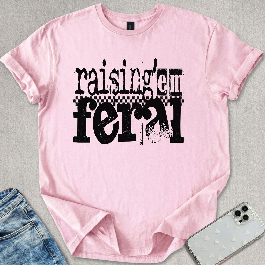 Raising 'em Feral T-shirt
