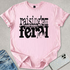 Raising 'em Feral T-shirt