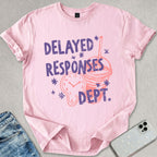 Delayed Responses T-shirt