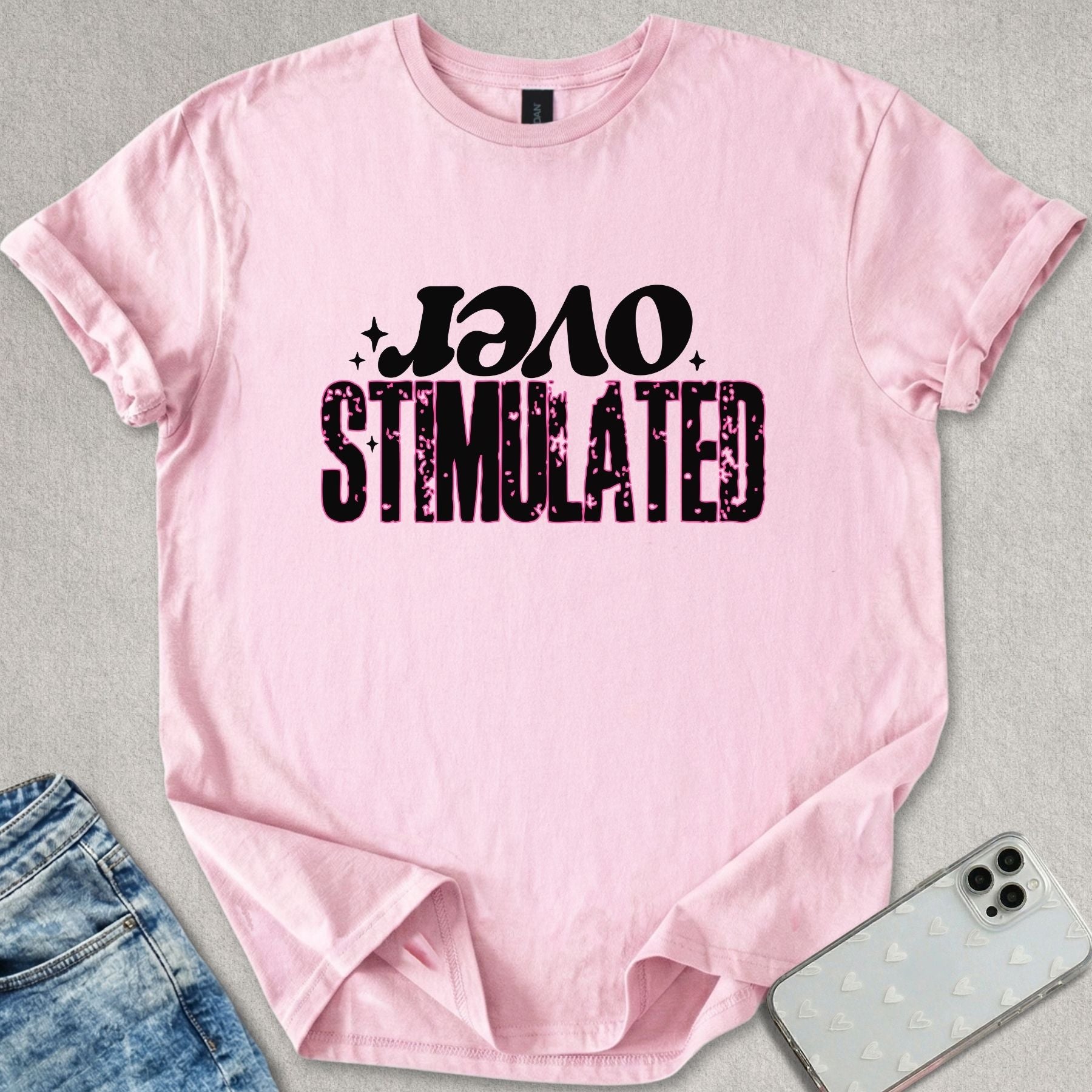 Over Stimulated T-shirt
