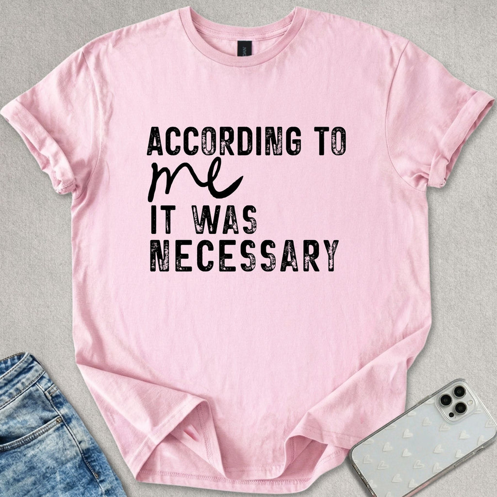 According To Me T-shirt