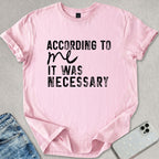 According To Me T-shirt