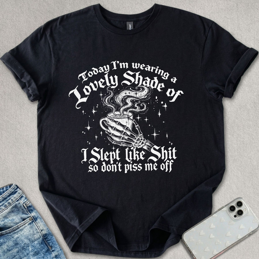 A Lovely Shade Sarcastic T-shirt
