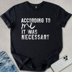 According To Me T-shirt