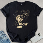 Blow Me T-shirt