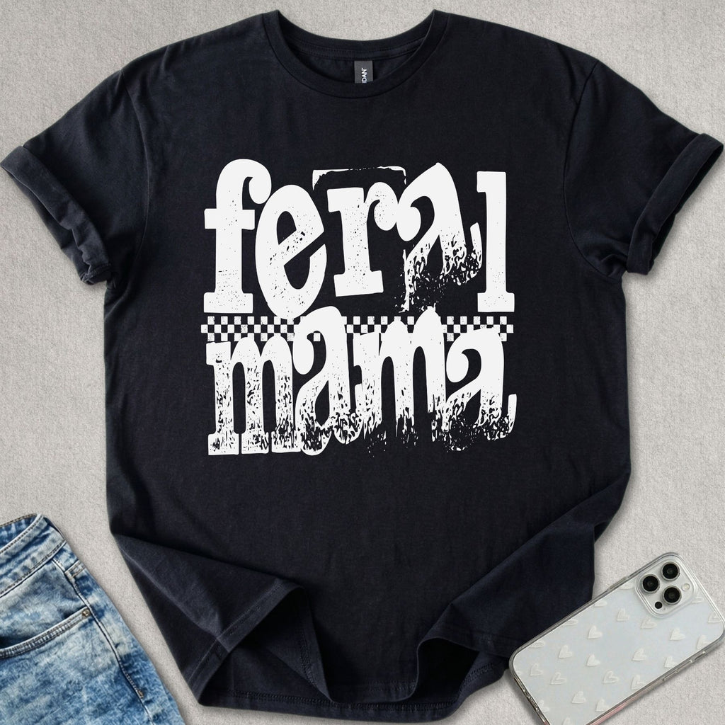 Feral Mama T-shirt