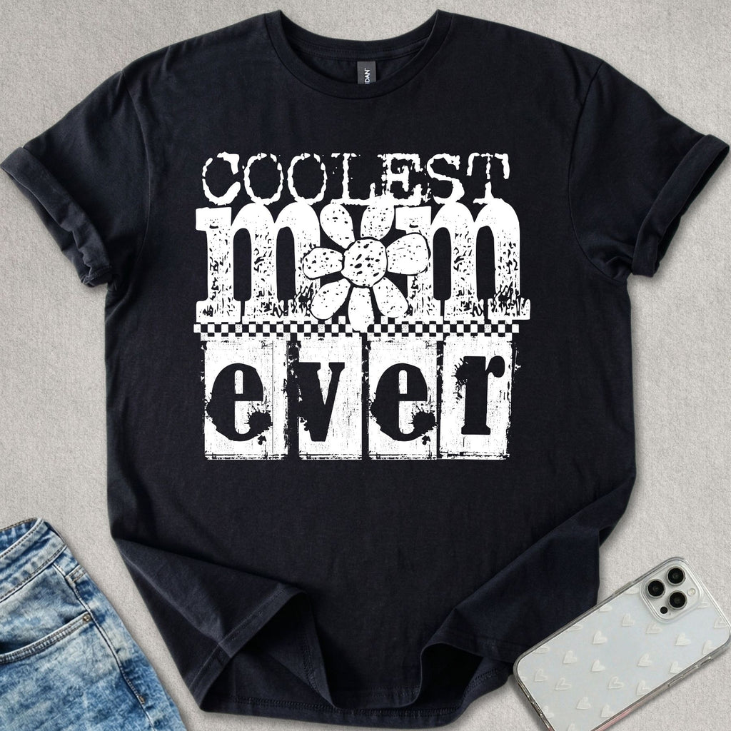 Coolest Mom Ever T-shirt