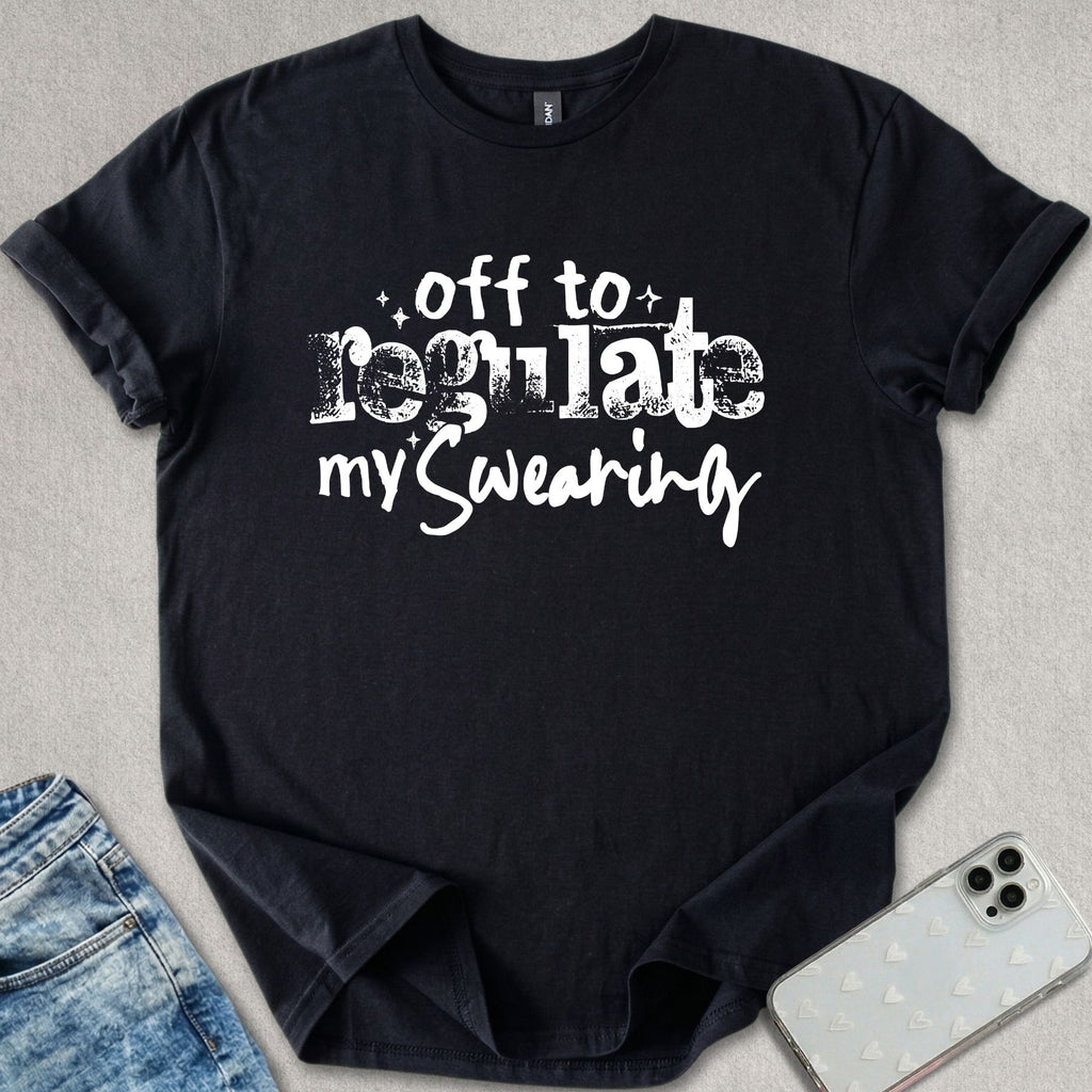 Regulate My Swearing T-shirt