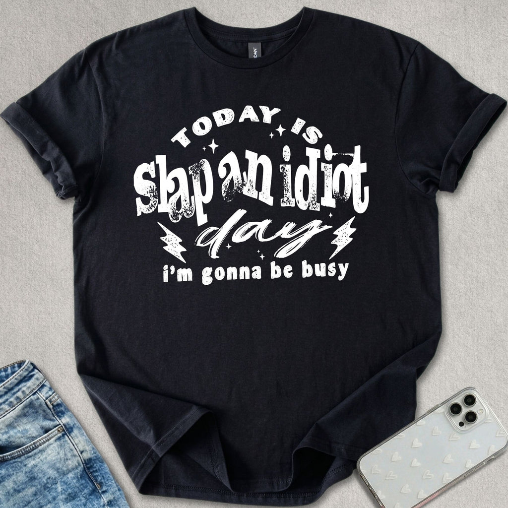 Slap An Idiot T-shirt