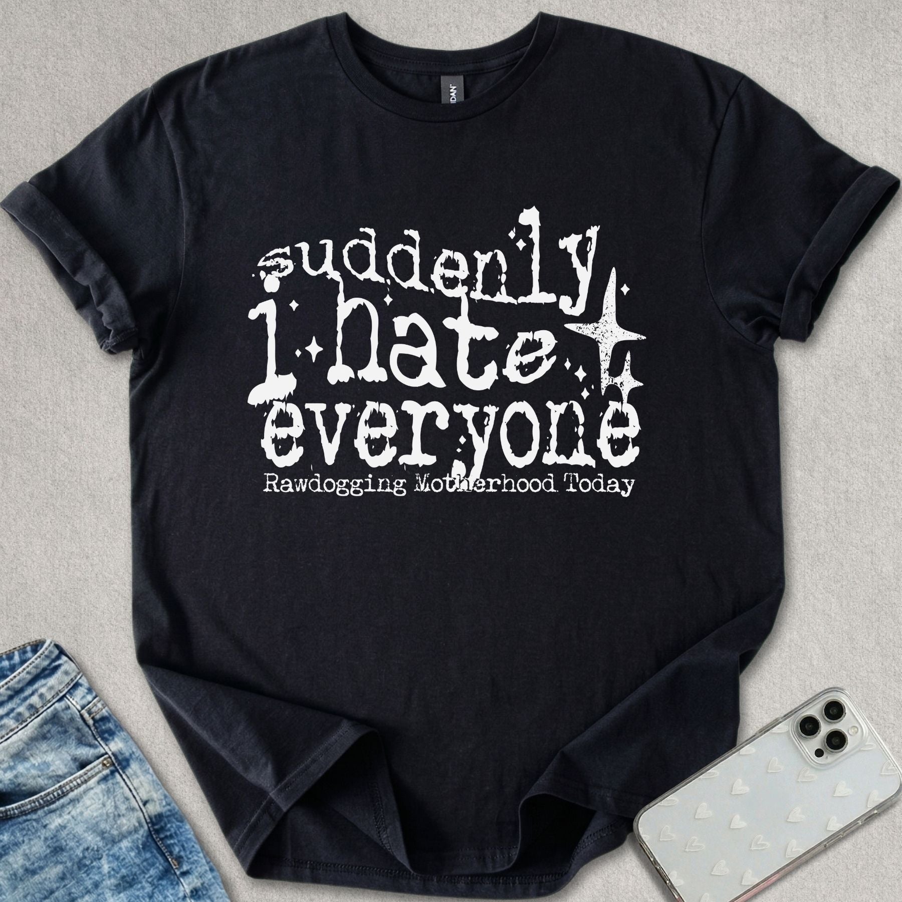 Suddenly I Hate Everyone T-shirt